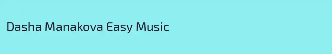 Dasha Manakova Easy Music